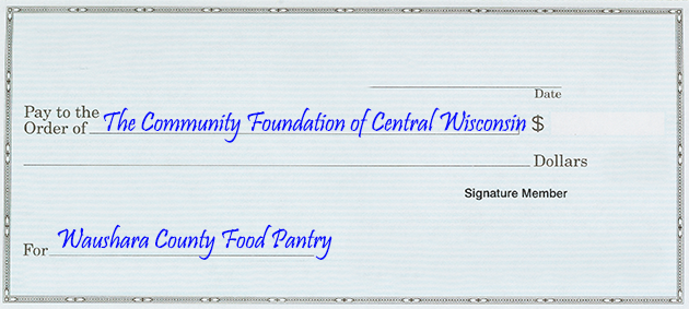 Check payable to The Community Foundation of Wisconsin with Waushara County Food Pantry in the memo